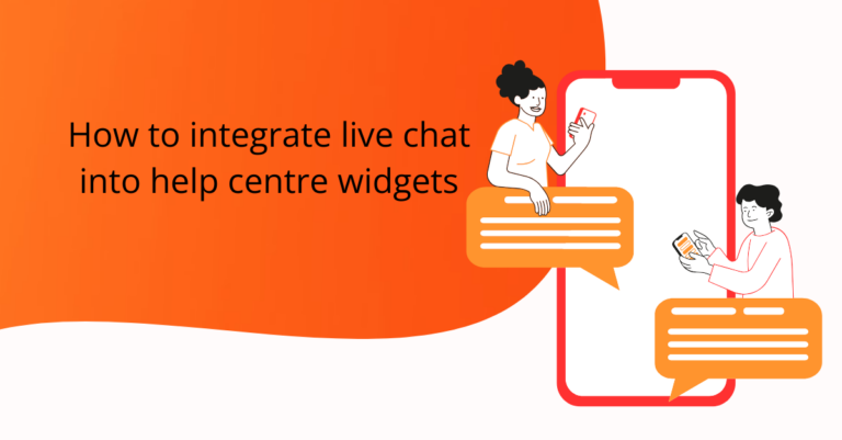 orange background and cartoon of chat people over phone with title of blog live chat and help center widget integration