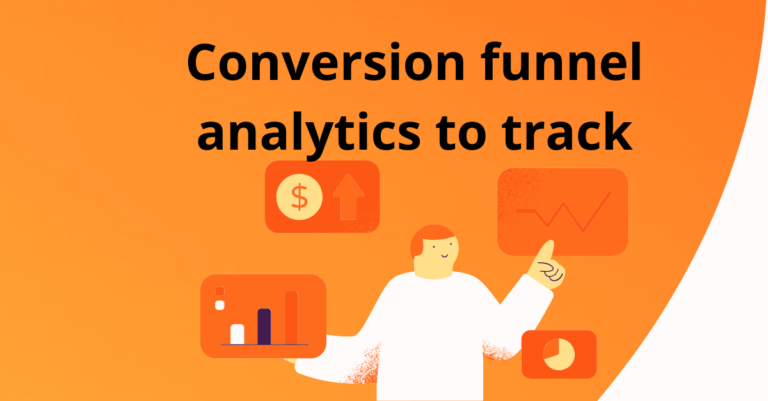 Conversion funnel analytics metrics to keep track of title and cartoon with analytics and orange background