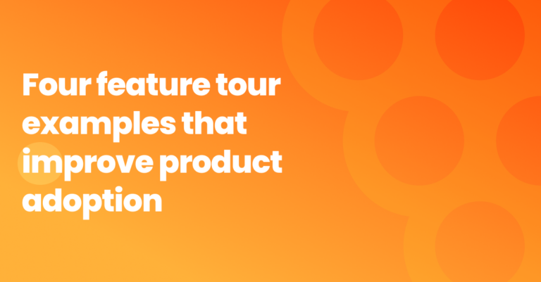 Four feature tour examples that improve product adoption