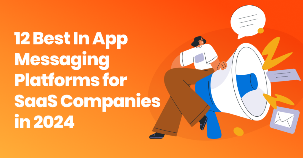 12 best in-app messaging platforms for SaaS companies