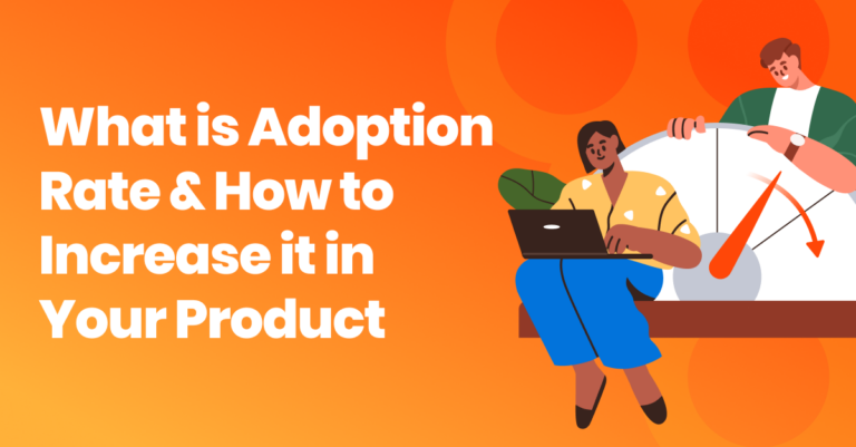 Blog_What is Adoption Rate & How to Increase it in Your Product_v01