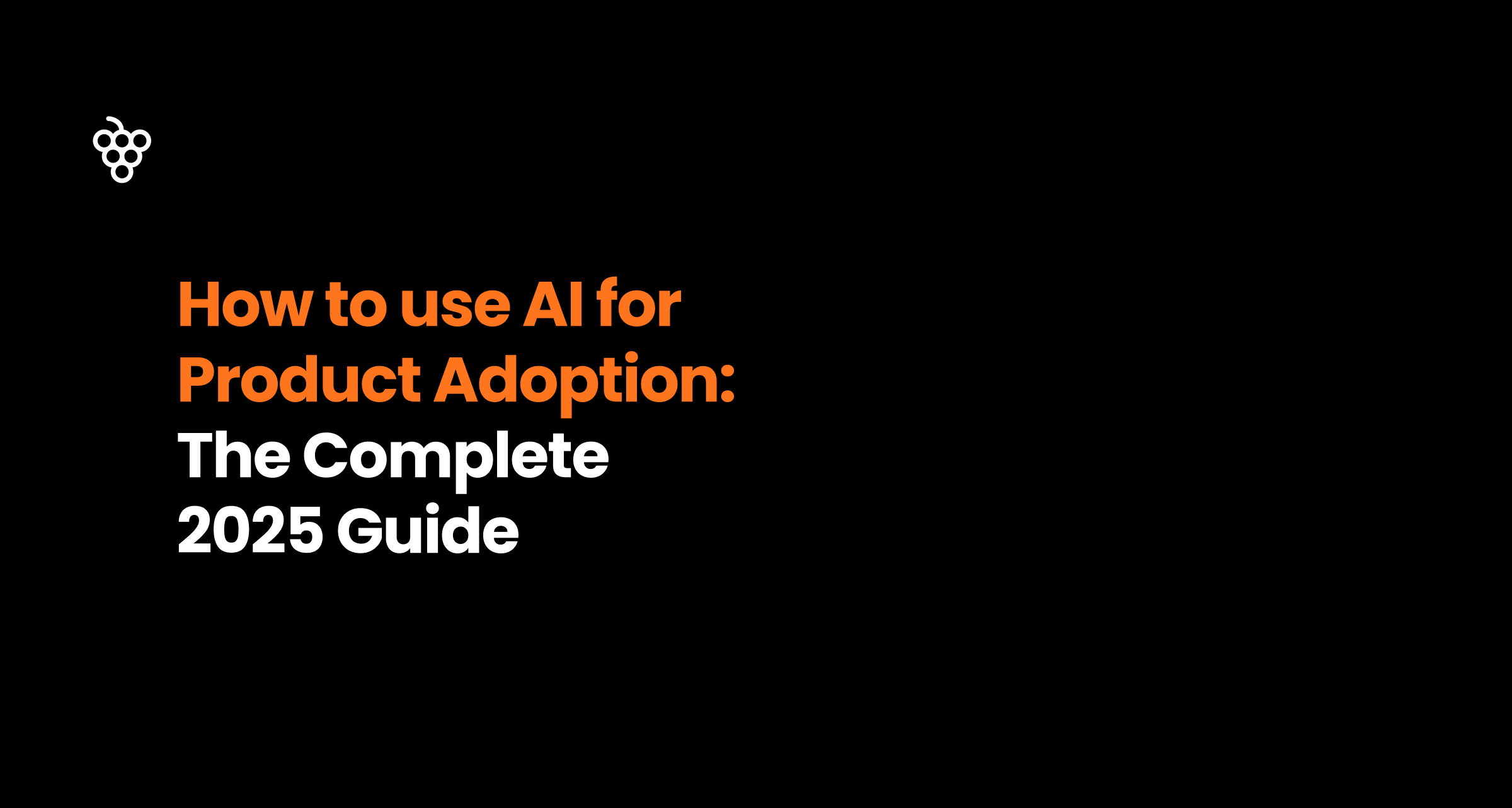 How to Use AI for Product Adoption: The Complete 2025 Guide