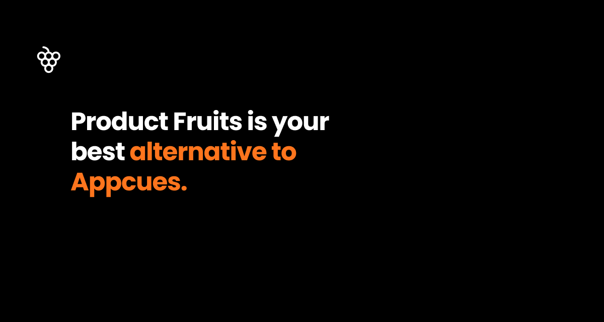 ProductFruits is your best alternative to Appcues.