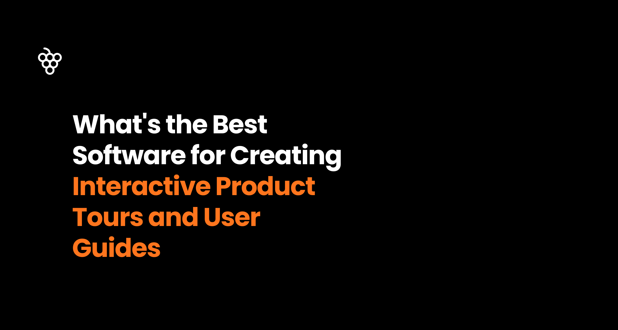 What's the Best Software for Creating Interactive Product Tours and User Guides 4 (1)